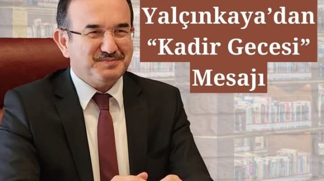 Antalya İl Müftüsü Nazif Fethi Yalçınkaya, Kadir Gecesi münasebetiyle bir mesaj yayımladı.